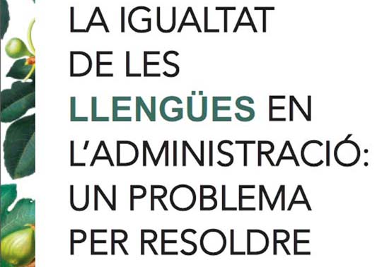 La igualtat de les llengües en l'Administració: un problema per resoldre. Presentació del llibre. 29/01/2020. Centre Cultural La Nau. 19.00h